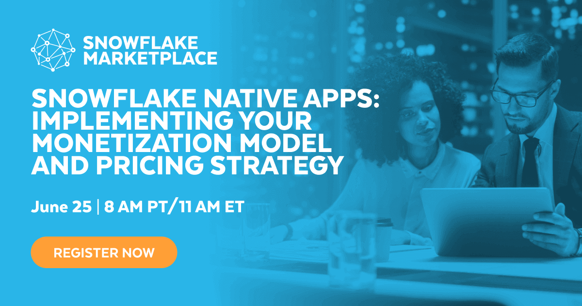 Snowflake Native Apps: Implementing Your Monetization Model and Pricing ...